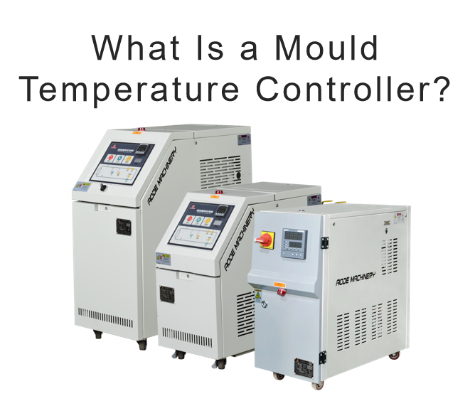 What Is a Mould Temperature Controller?